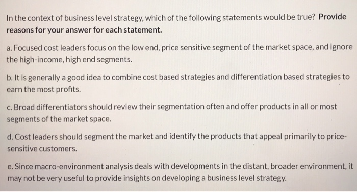 Which Of The Following Statements Is True Of Strategy Solved In the context of business level strategy, which of | Chegg.com