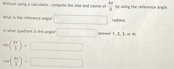 Solved Without using a calculator, compute the sine and | Chegg.com
