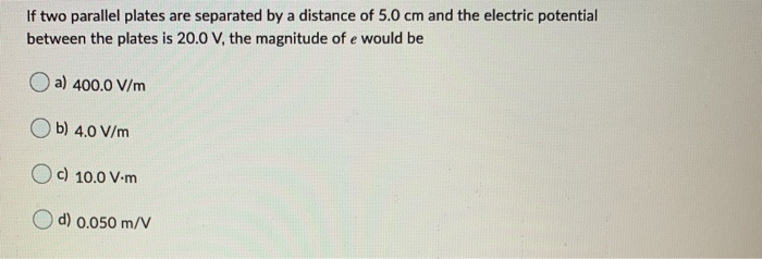 Solved If two parallel plates are separated by a distance of | Chegg.com