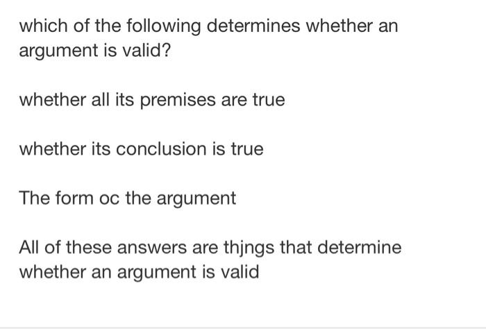Solved which of the following determines whether an argument | Chegg.com