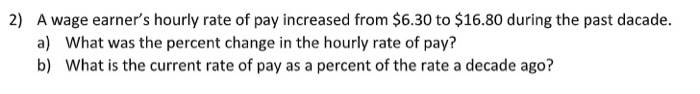 Solved 2) A wage earner's hourly rate of pay increased from | Chegg.com