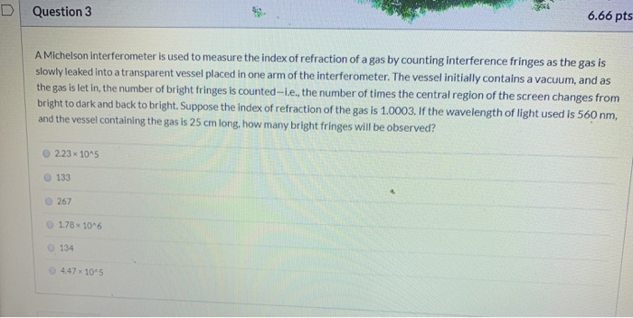 Solved Question 3 .66 pts A Michelson interferometer is used | Chegg.com