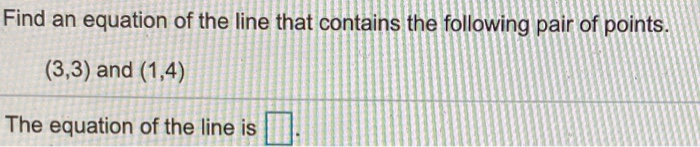 Solved Find an equation of the line that contains the | Chegg.com