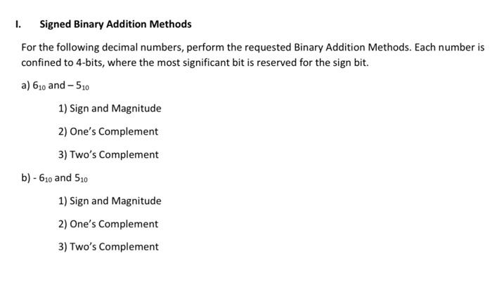 Solved I. Signed Binary Addition Methods For the following | Chegg.com
