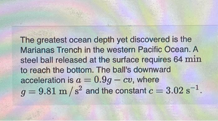 Solved The greatest ocean depth yet discovered is the | Chegg.com