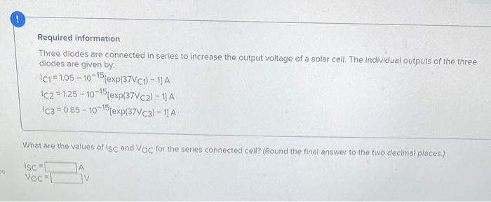 Solved Required information Three diodes are connected in | Chegg.com
