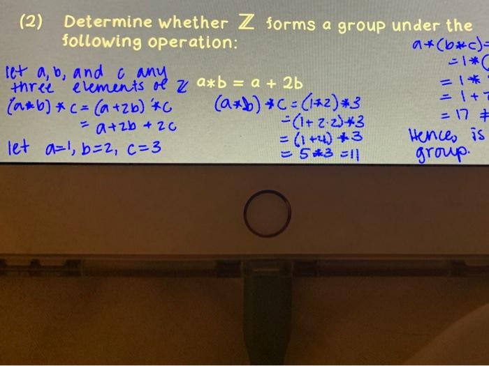 Solved 1* (2) Determine whether Z forms a group under the | Chegg.com