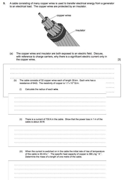 Solved 5. A cable consisting of many copper wires is used to