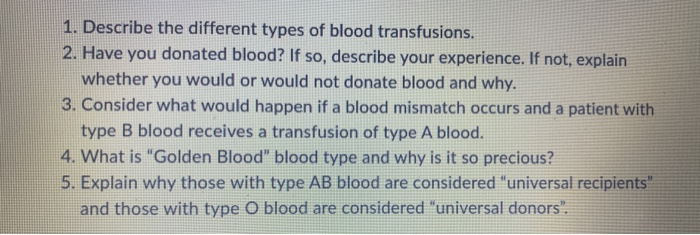 Solved 1. Describe the different types of blood | Chegg.com