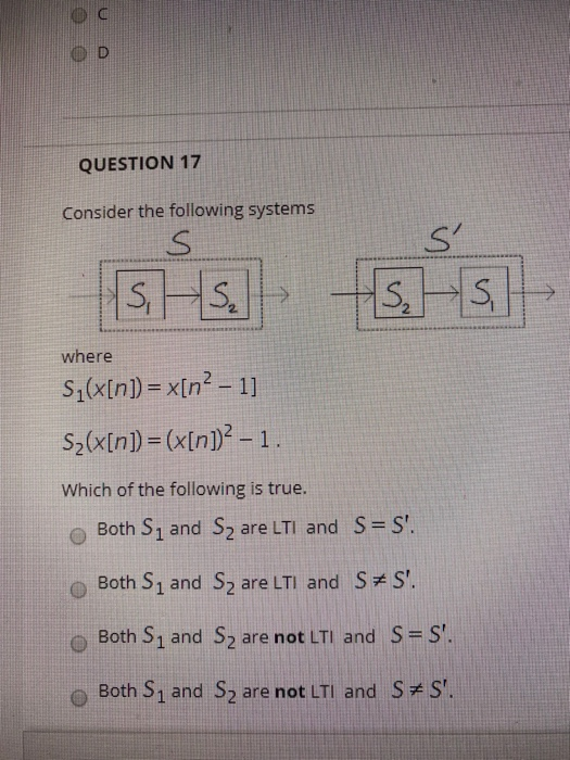 Solved QUESTION 17 Consider the following systems s, se | Chegg.com