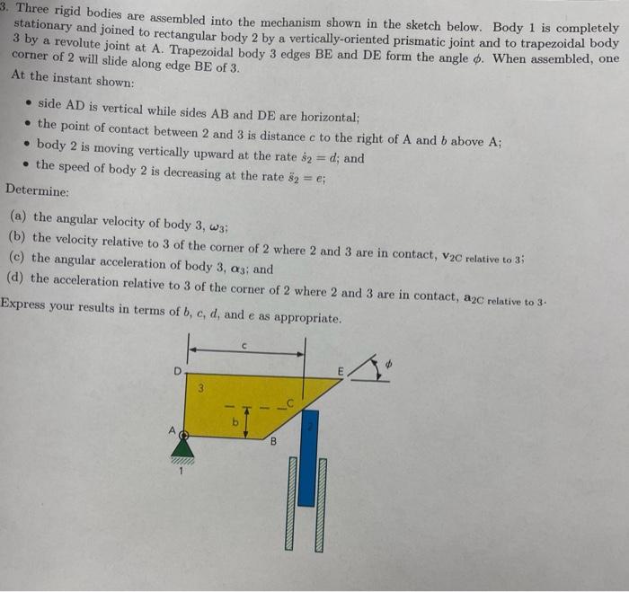 3. Three Rigid Bodies Are Assembled Into The | Chegg.com