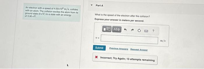 Solved Part A An electron with a speed of 4.50×106 m/s, | Chegg.com