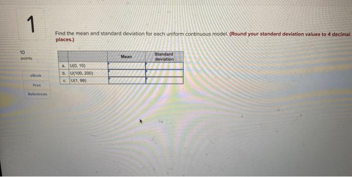 Solved Find the mean and standard deviation for each uniform | Chegg.com