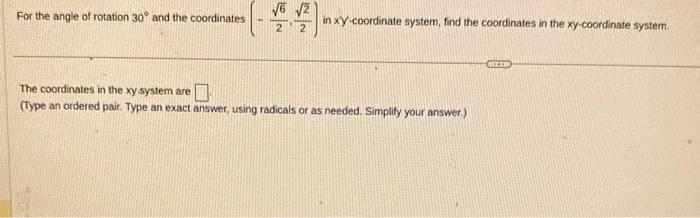 Solved For the angle of rotation 30∘ and the coordinates | Chegg.com