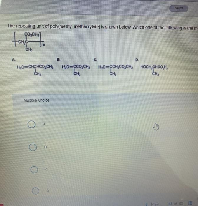 Solved Saved The repeating unit of poly(methyl methacrylate)