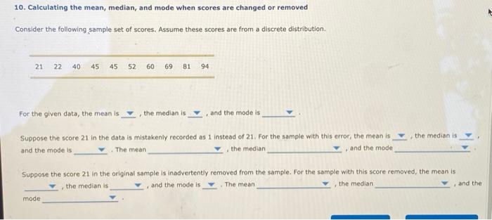Solved 10. Calculating the mean, median, and mode when | Chegg.com