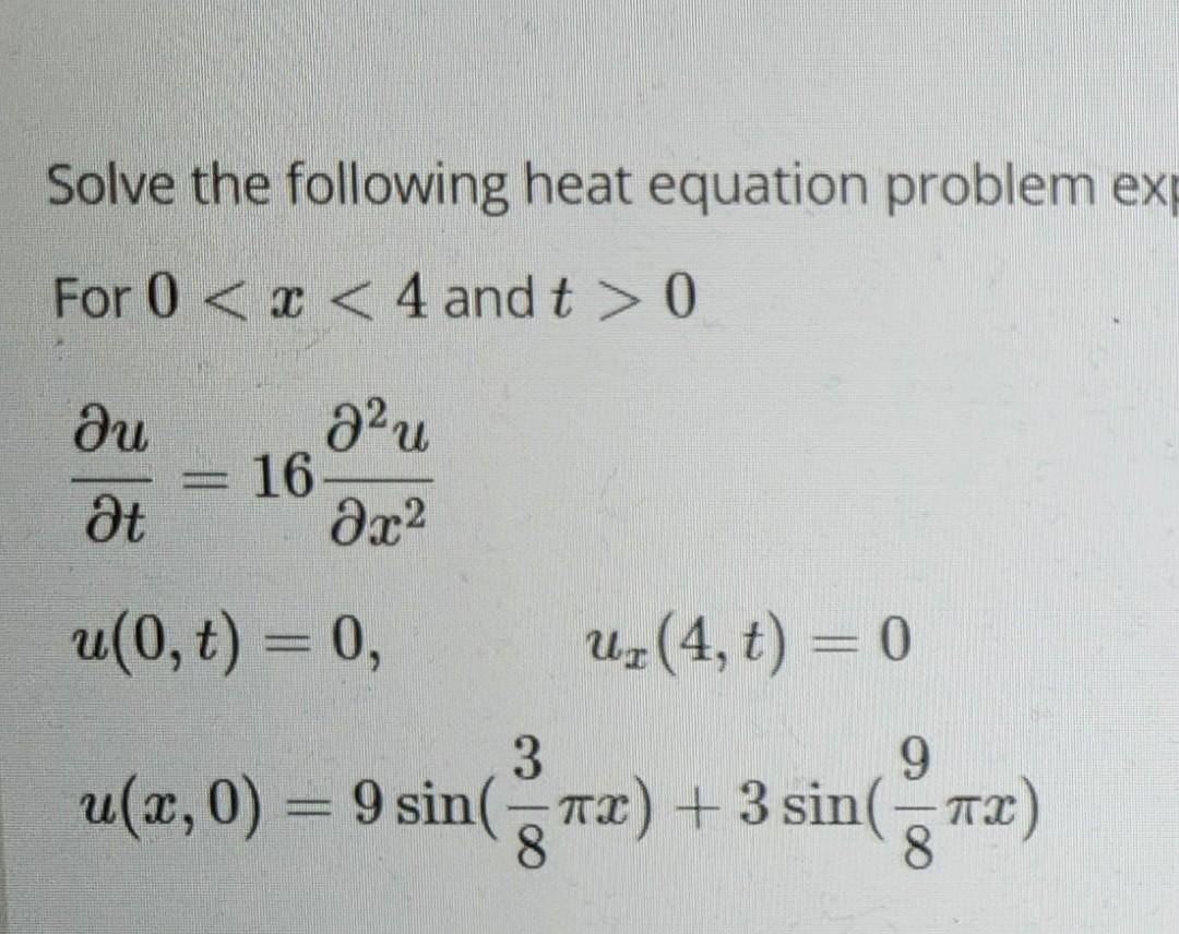 Solved Solve the following heat equation problem ex For 00 | Chegg.com