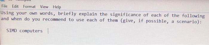 Solved File Edit Format View Help Using your own words, | Chegg.com