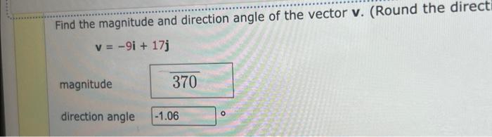 Solved Find The Magnitude And Direction Angle Of The Vector