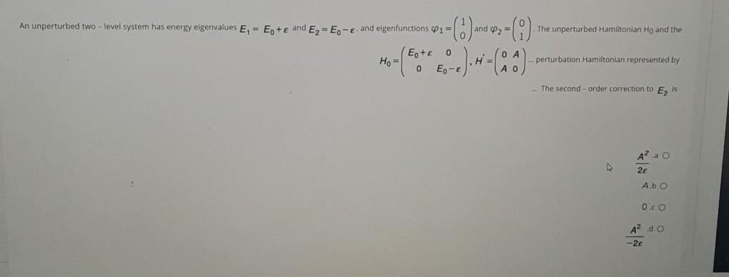 Solved -(0) and 2 = -A) The unperturbed Hamiltonian Ho and | Chegg.com