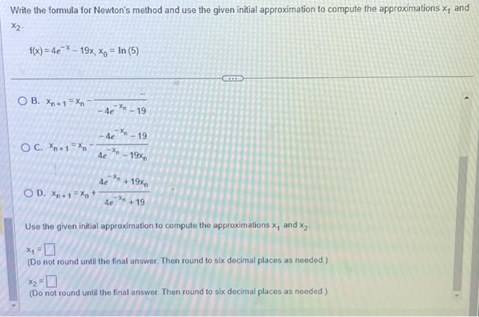 Solved Write the formula for Newton's method and use the | Chegg.com
