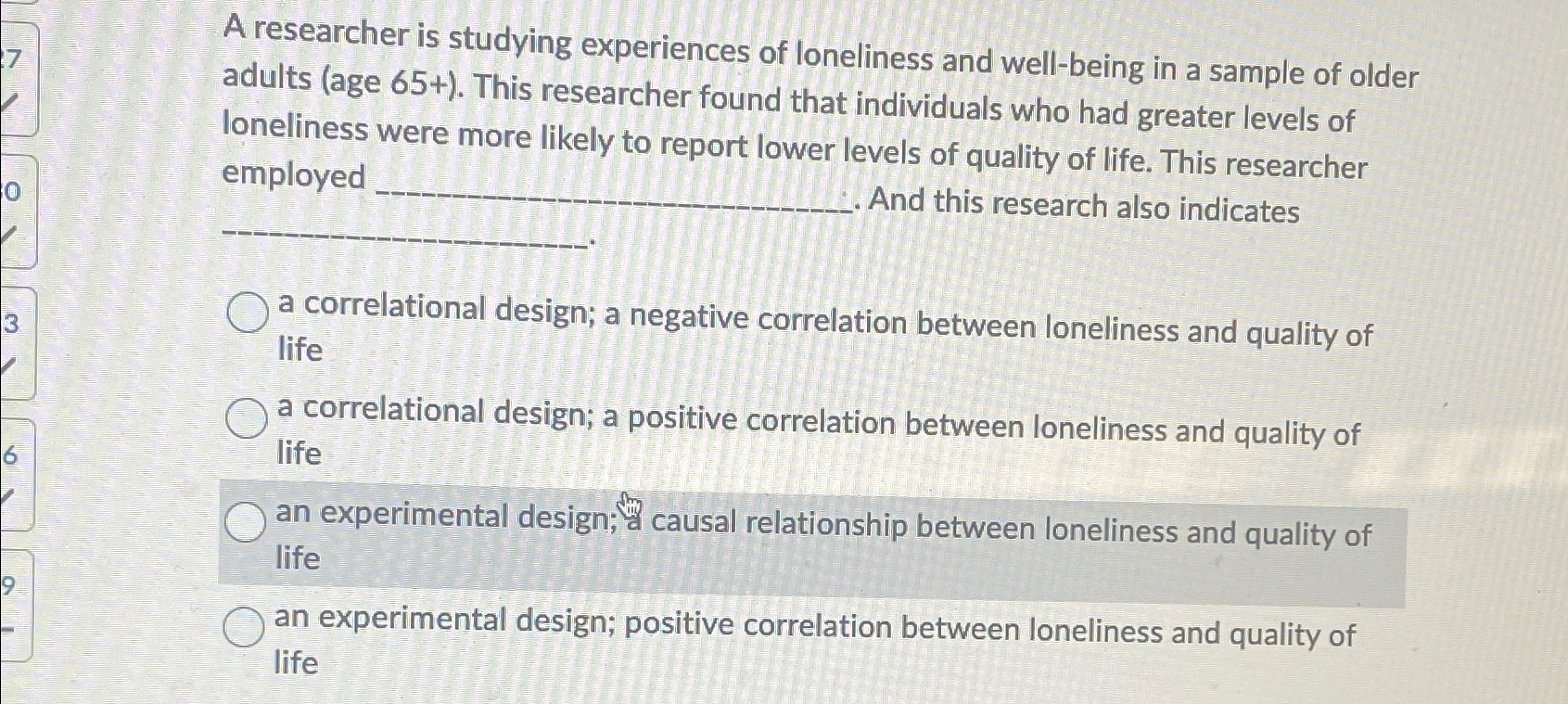 Solved A researcher is studying experiences of loneliness