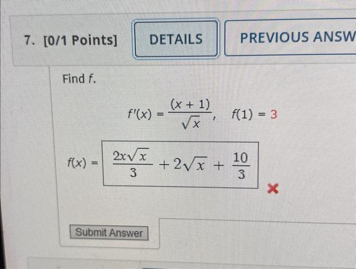 Solved Find f. f′(x)=x(x+1),f(1)=3f(x)=32xx+2x+310 | Chegg.com