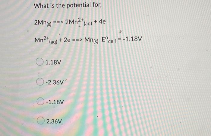 Solved What Is The Potential For, | Chegg.com