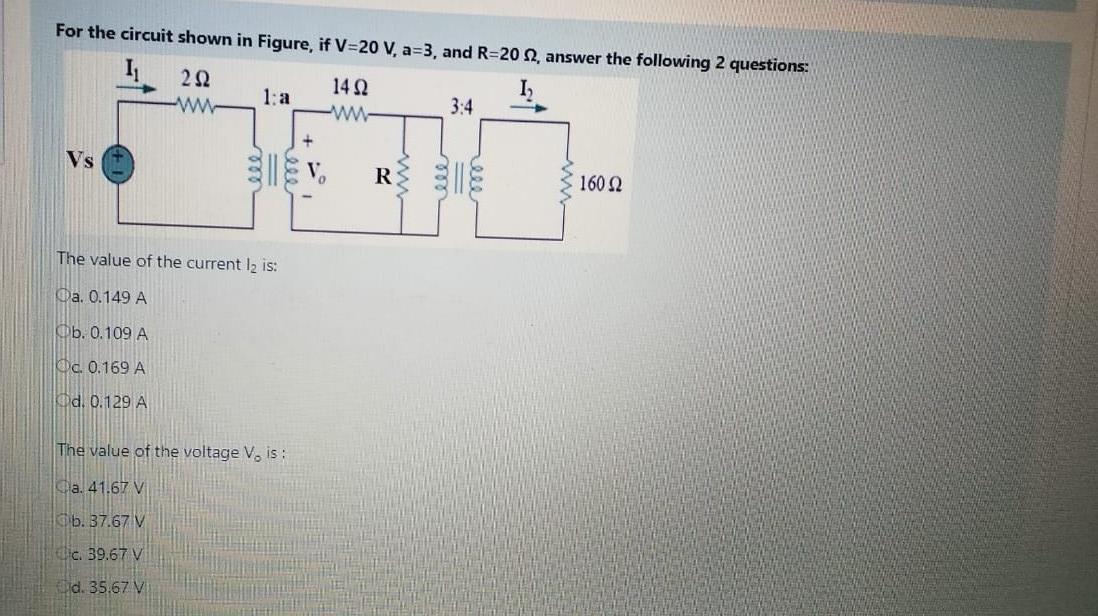Solved For the circuit shown in Figure, if V=20 V, a=3, and | Chegg.com