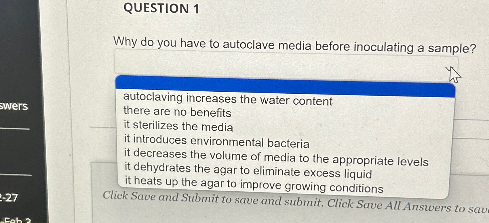 Solved QUESTION 1Why do you have to autoclave media before