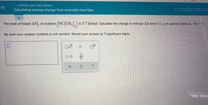 Solved E O ENTROPY AND FREE ENERGY Calculating entropy | Chegg.com