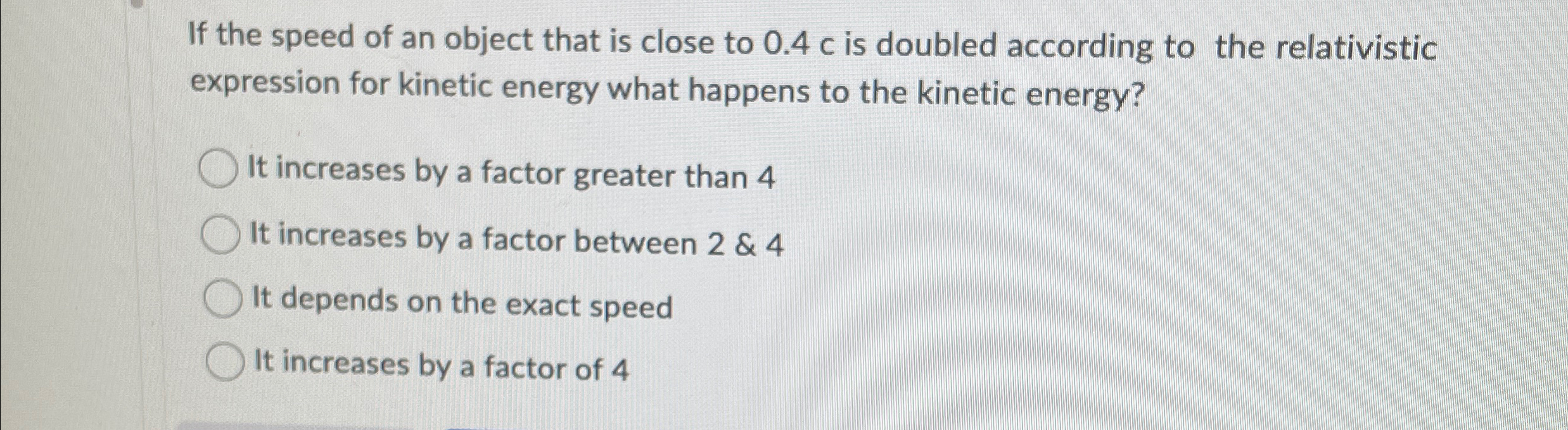 Solved If the speed of an object that is close to 0.4c ﻿is | Chegg.com