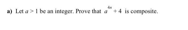 Solved A Let A 1 Be An Integer Prove That A4n 4 Is Chegg Solved A Let A 1 Be An Integer Prove That A4n 4 Is Chegg