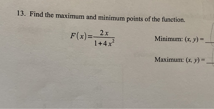Solved 13. Find the maximum and minimum points of the | Chegg.com