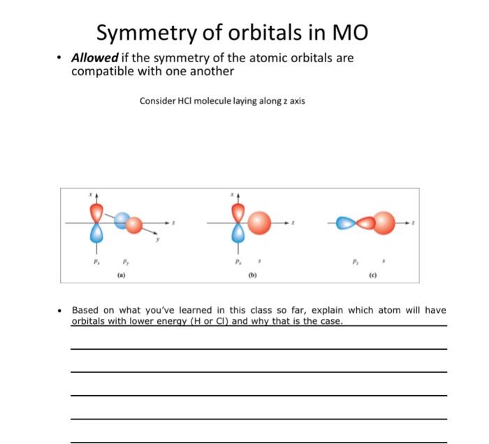 Solved Symmetry of orbitals in MO - Allowed if the symmetry | Chegg.com