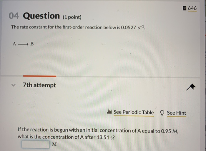 Solved e 646 04 Question (1 point) The rate constant for the | Chegg.com