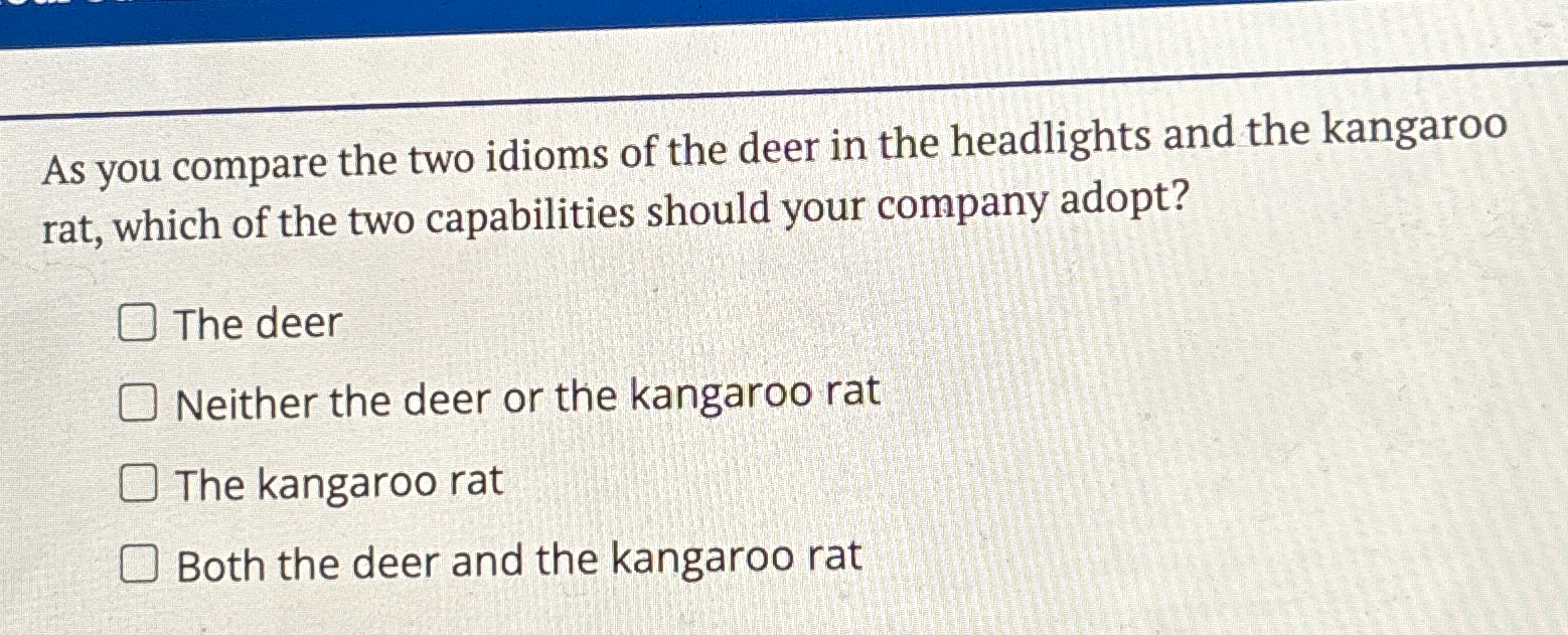 Solved As you compare the two idioms of the deer in the