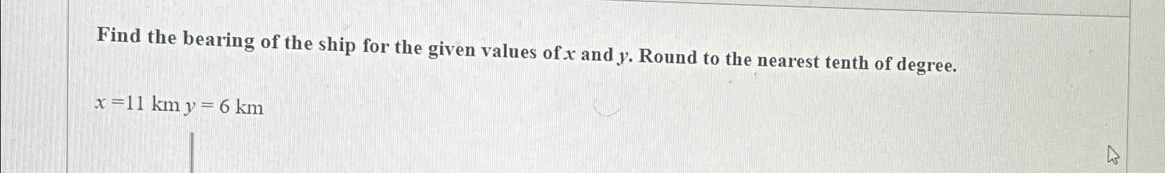 Find the bearing of the ship for the given values of | Chegg.com