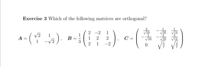 Solved Exercise 3 Which of the following matrices are | Chegg.com