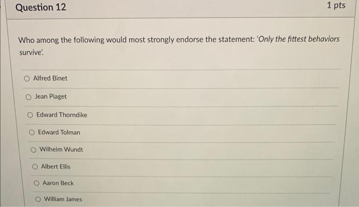 Solved Question 12 1 pts Who among the following would most