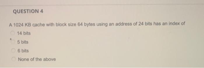 Solved A 1024 KB cache with block size 64 bytes using an | Chegg.com