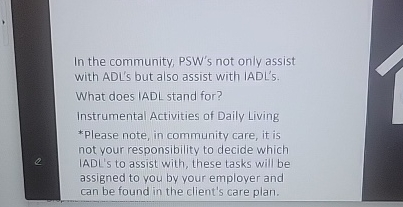 Solved In the community, PSW's not only assistwith ADL's but | Chegg.com
