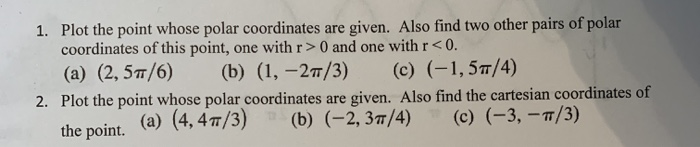 Solved 1. Plot the point whose polar coordinates are given. | Chegg.com
