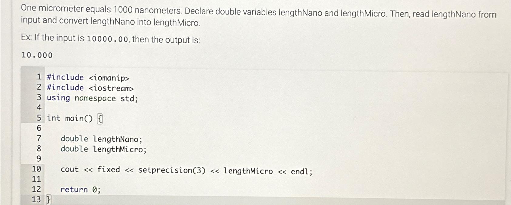 Solved One micrometer equals 1000 ﻿nanometers. Declare