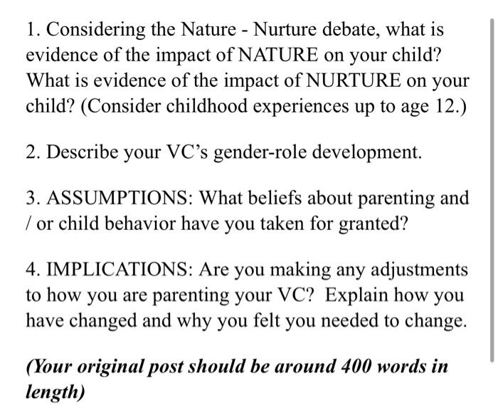 Solved 1. Considering the Nature - Nurture debate, what is | Chegg.com