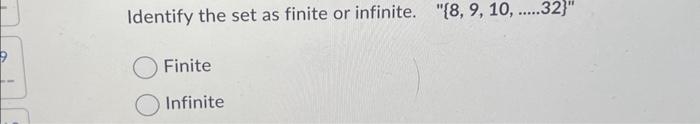 Solved Identify the set as finite or infinite. | Chegg.com