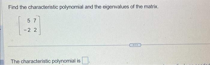 Solved Find The Characteristic Polynomial And The | Chegg.com