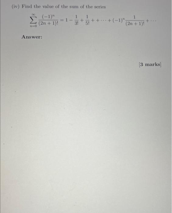 Solved (iv) Find the value of the sum of the series | Chegg.com