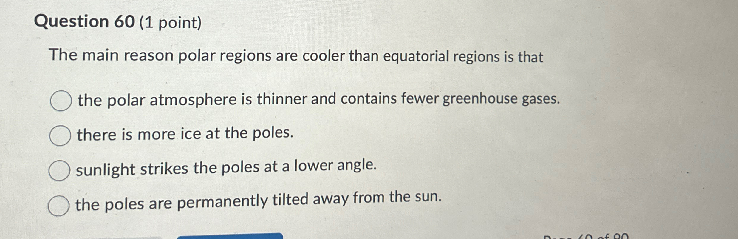 Solved Question 60 (1 ﻿point)The main reason polar regions | Chegg.com