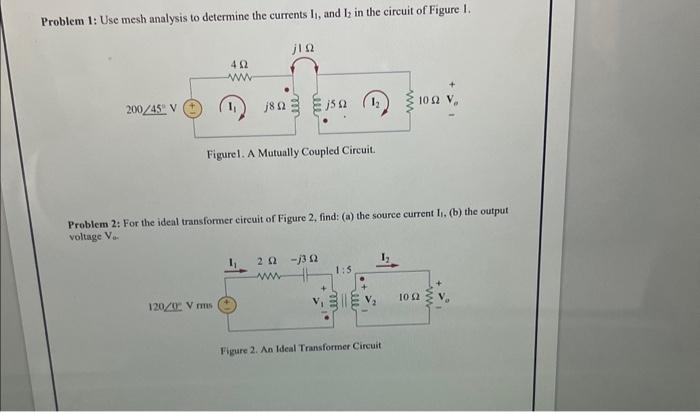 Solved Problem 1: Use mesh analysis to determine the | Chegg.com
